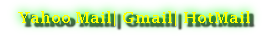 Yahoo Mail| Gmail| HotMail  