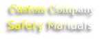  Custom Company
Safety Manuals